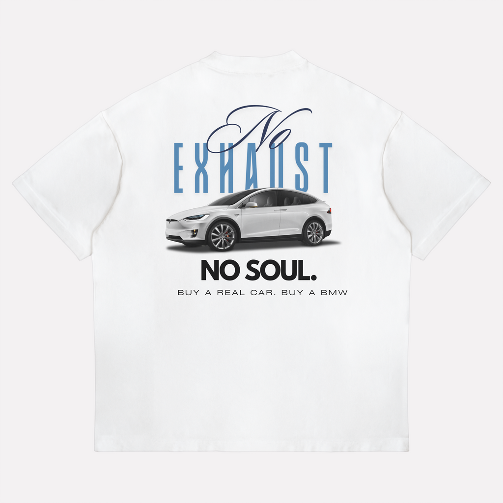 NO EXHAUST NO SOUL